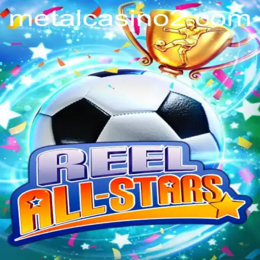 Explore the Exciting World of ReelAllStars at Propolis.bet